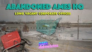 ABANDONED AMES HQ  LONG VACANT CORPORATE OFFICES