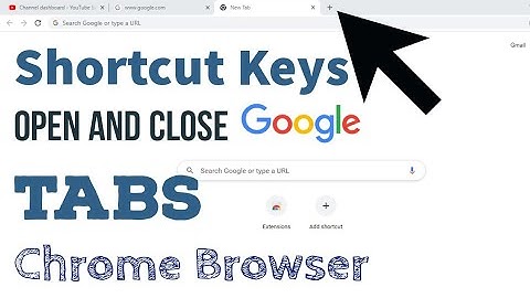 Shortcut Keys For Opening And Closing Tabs In Chrome Or Any Browser | Open  Close Tabs shortcut keys