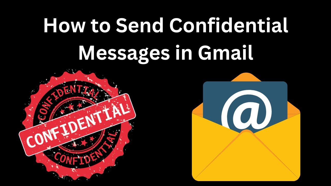 How To Send Confidential Email In Gmail YouTube