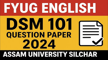 Fyug english dsm 101 question paper semester 1 | Assam University Silchar | learn-fo.com | learnfo 