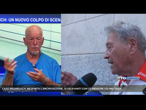 CASO RESINOVICH: RESPINTA L'ARCHIVIAZIONE, SI VA AVANTI CON LE INDAGINI | 13/06/2023