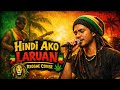 “HINDI AKO LARUAN” 🥁 Reggae Cover - Imelda Papin