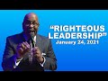 "Righteous Leadership", January 24, 2021