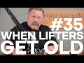 What Happens When a Lifter Gets Old | Starting Strength Radio #35