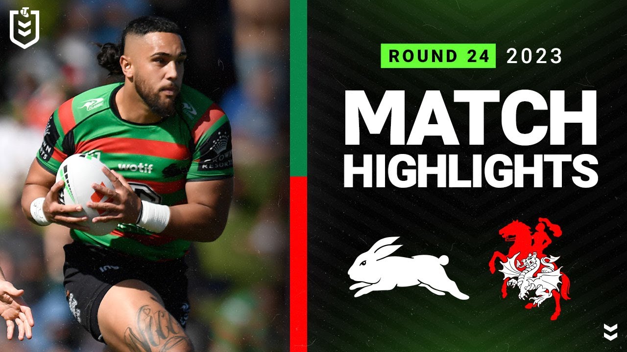 NRL 2023 South Sydney Rabbitohs v St George Illawarra Dragons Match Highlights