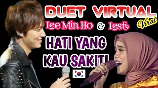 LESTI feat LEE MIN HO | DUET VIRTUAL HATI YANG KAU SAKITI (Versi Korea Full)