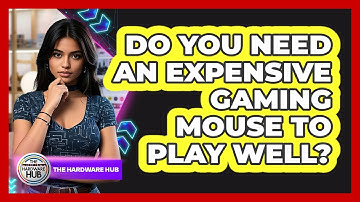 Do You Need An Expensive Gaming Mouse To Play Well? - The Hardware Hub