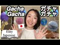 All About Japanese Gacha Culture!【Japanese Talk】