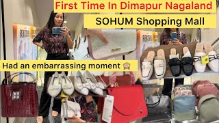 First Time Sohum Shopping Store In Dimapur Nagaland 🛍️|| Dimapur Market