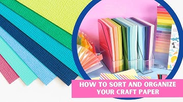 Paper Storage Ideas: How to Organize and Store Your Cardstock and Scrapbooking Paper
