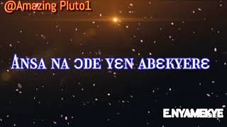 Esther Nyamekye Kosie ansa Lyrics  @Amazing Pluto1