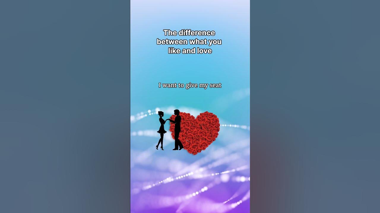 difference-between-liking-and-loving-shorts-youtube