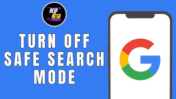 HOW TO TURN OFF SAFE SEARCH MODE ON GOOGLE