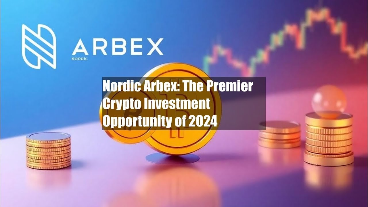 Nordic Arbex: The Premier Crypto Investment Opportunity of 2024 - YouTube