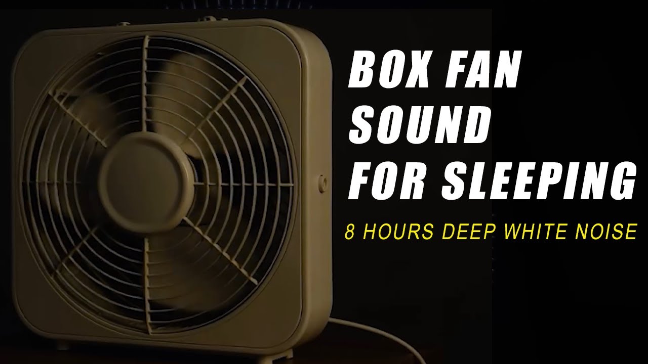 Box Fan Sound for Sleeping  8 Hours Deep White Noise