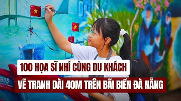 100 Họa Sĩ Nhí Cùng Du Khách Vẽ Tranh Dài 40m Trên Bãi Biển Đà Nẵng | Tin Tức Miền Tây