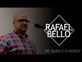 Rafael bello  de quem  o muro