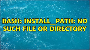 Ubuntu: bash: install_path: No such file or directory