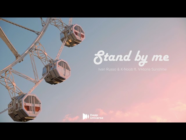 Ivan Russo & K-Noob - Stand By Me (feat. Viktoria Sunshine) - Lyrics Video auf YouTube ansehen Ivan Russo & K-Noob - Stand By Me (feat. Viktoria Sunshine) - Lyrics Video auf YouTube ansehen