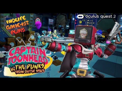 Captain Toonhead Vs The Punks From Outer Space – Oculus Quest 2 – what sort of Cosplayer are ya?