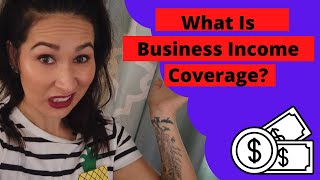 What Is Business Income Coverage?