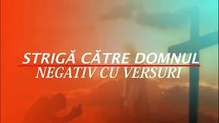 Video thumbnail of "NEGATIV - STRIGA CATRE DOMNUL (Rugul Aprins)"