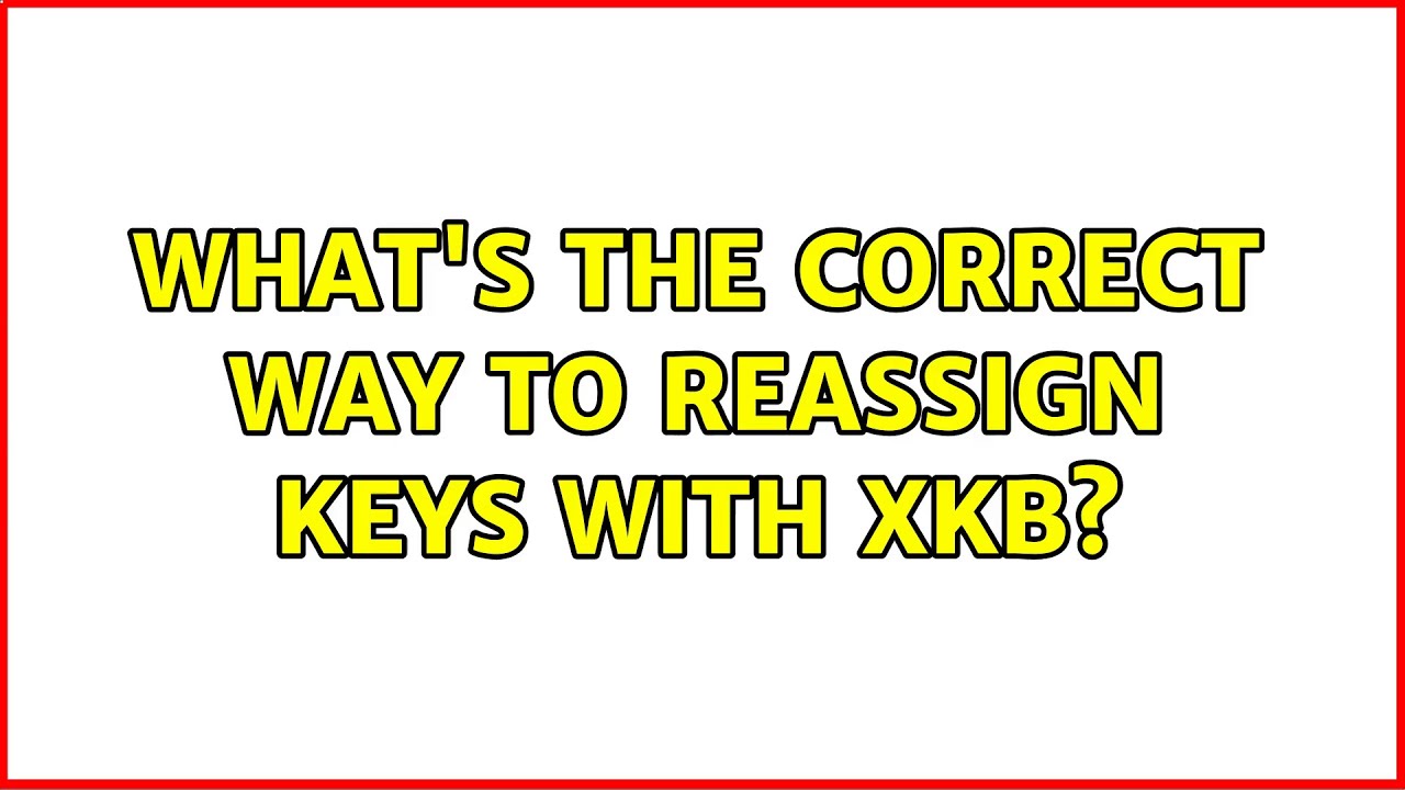 Ubuntu: What's the correct way to reassign keys with xkb? - YouTube