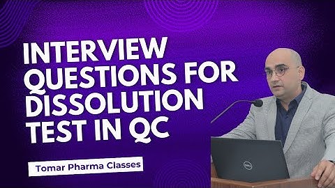 Dissolution test interview questions for pharma students