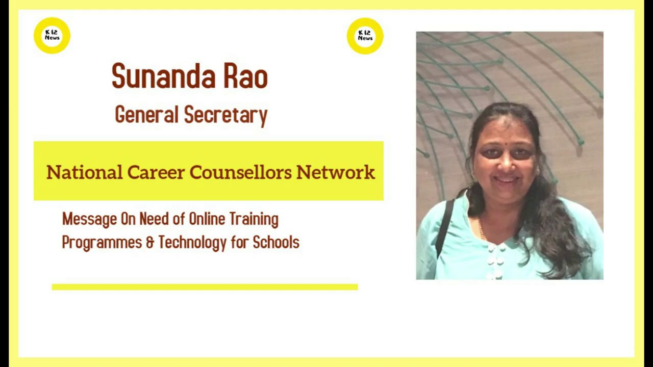 Ms Sunanda Rao | General Secretary | National Career Counsellors Network | Online Training | K12News