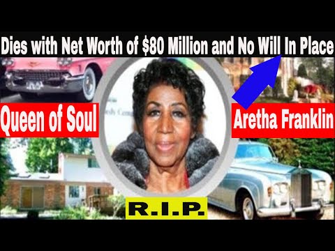 Video: Aretha Franklin không để lại cho cô $ 80 triệu giá trị ròng - Dưới đây là 11 siêu sao khác Ai chết mà không có một Will