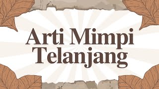 Download lagu ARTI MIMPI TELANJANG DI DEPAN UMUM