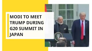 Modi to meet Trump on sidelines of G20 Summit