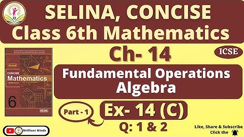 Class 6th ICSE | Selina Math | Ch-14 Fundamental Operations of Algebra Ex: 14 ( C ) Ques:  1 & 2