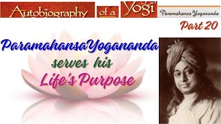 Autobiography of Yogi - Part 20 - "Paramahansa Yogananda serves his Life's Purpose" by Ruchi screenshot 5