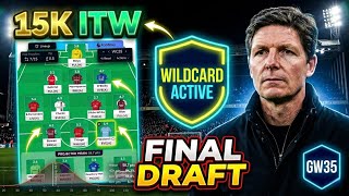 15k In The World Fpl Gw35 Wildcard Final Draft