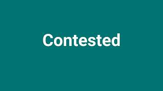 'Contested' Meaning and Pronunciation