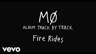 Mø - Fire Rides (Track By Track)