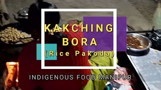Kakching Bora-An Indigenous Food of Manipur