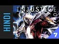 INJUSTICE: Gods Among Us | Episode 07 | DC Comics in HINDI