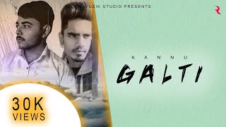 Galti - Full Song Kannu Nehil Rajmuzik Studio Latest Punjabi Song 2020