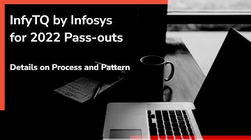 InfyTQ by Infosys for 2022 Pass-outs | Detailed Process and Pattern