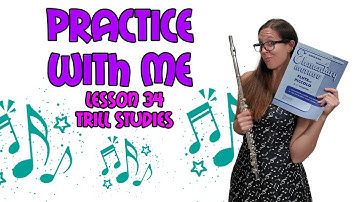 Flute Practice With Me | Rubank Elementary Method For Flute | Lesson 34 Trill Studies