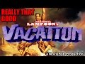 Really That Good: NATIONAL LAMPOON'S VACATION