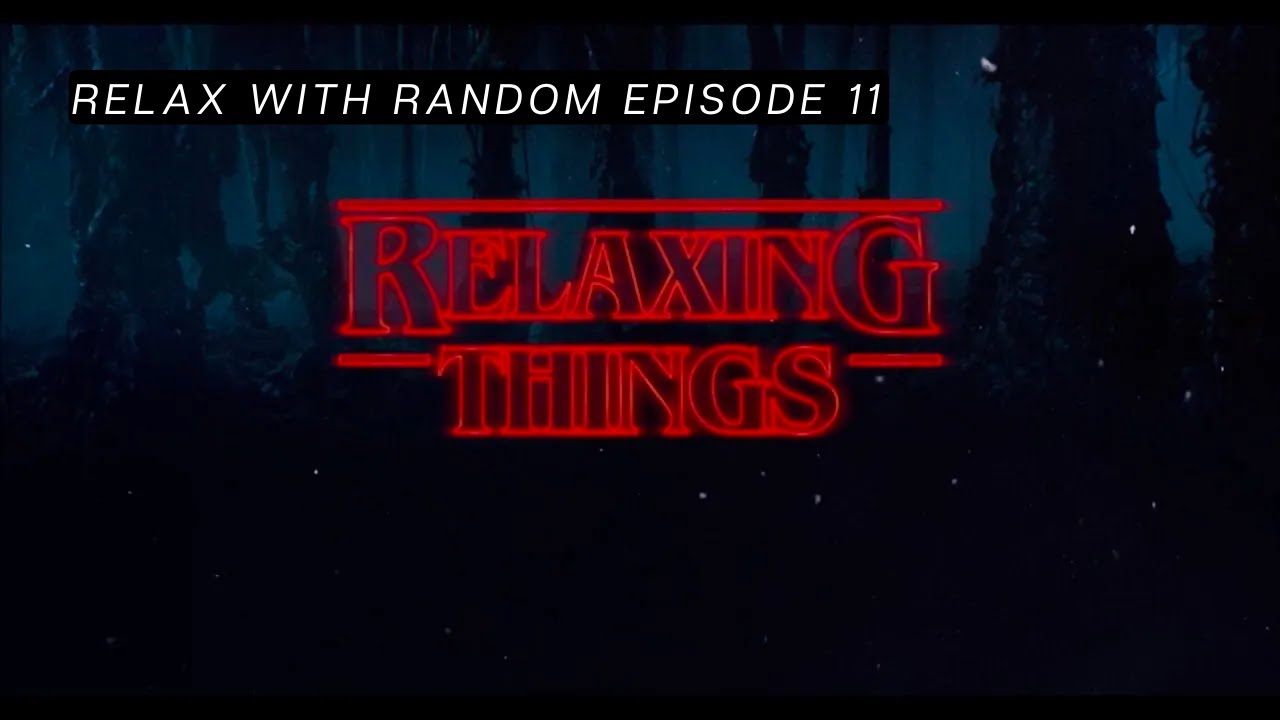 Stranger Things Theme || 3D Surround Sound || Relax With Random || Episode 11