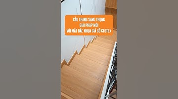 Cầu thang nên dùng vật liệu gì? Gợi ý mặt bậc cầu thang nhựa giả gỗ Glotex bền – đẹp – tiết kiệm