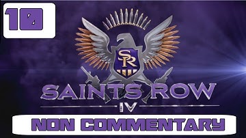 Saints Row 4 Walkthrough - Part 10 "Executive Orders, Playing in Traffic" NO Commentary