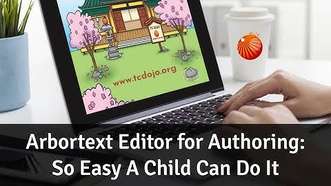 Arbortext Editor for Authoring: So Easy A Child Can Do It