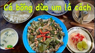 Cá bống dừa um lá cách, mùi vị dân dã miền sông nước | Đặc sản miền sông nước