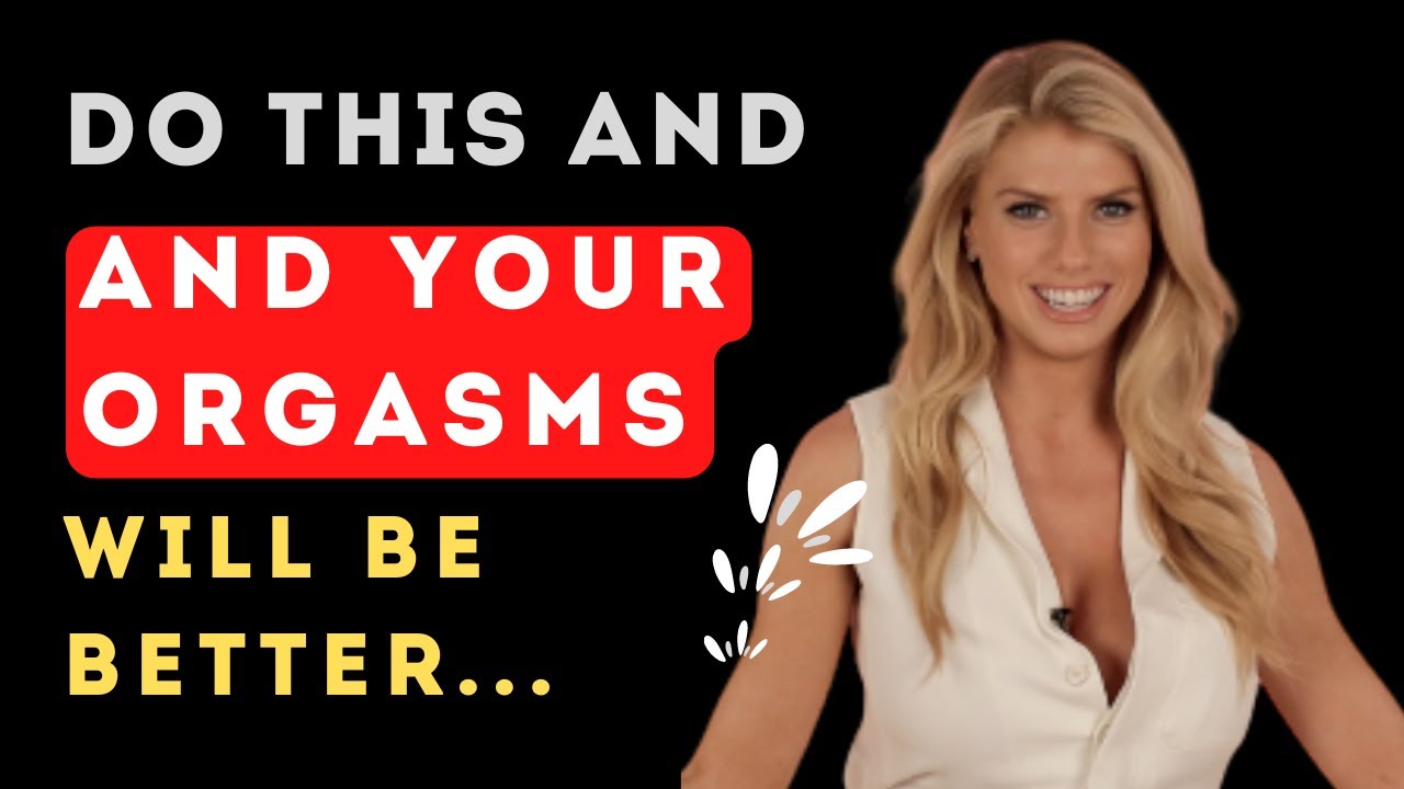 13 Ways to Make Your Orgasms Even Better | Human Health - YouTube