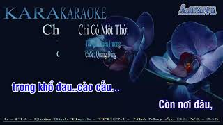 Video thumbnail of "Chỉ Có Một Thời - Karaoke - Quang Dũng"